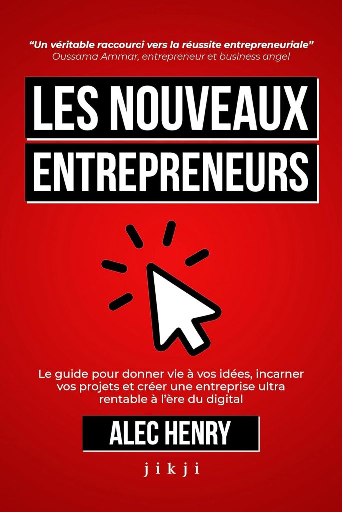 Couverture livre "Les nouveaux Entrepreneurs, Alex Henri".